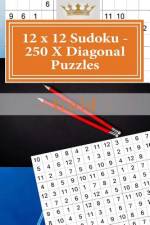 12 X 12 Sudoku - 250 X Diagonal Puzzles - Gold af Andrii Pitenko