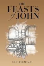 The Feasts of John af Dan Fleming