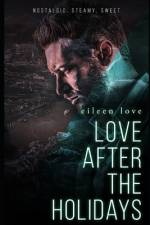 Love After the Holidays af Eileen Love