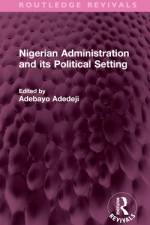 Nigerian Administration and Its Political Setting af Adebayo Adedeji