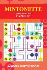 Mintonette: 250 Hard Logic Puzzles 9x9 af Mindful Puzzle Books