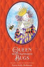 The Queen Who Banished Bugs af Ferris Kelly Robinson