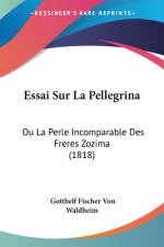 Essai Sur La Pellegrina af Gotthelf Fischer Von Waldheim