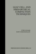 Leaf Cell and Hierarchical Compaction Techniques af Cyrus Bamji