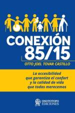Conexión 85/15: La accesibilidad que garantiza el confort y la calidad de vida que todos merecemos af Alicia Montero