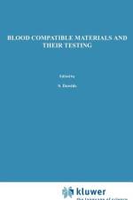 Blood Compatible Materials and Their Testing af A. Bantjes