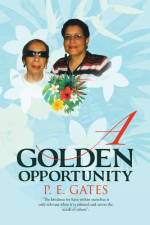 Golden Opportunity af P E Gates