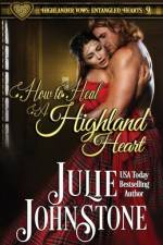 How to Heal a Highland Heart af Julie Johnstone