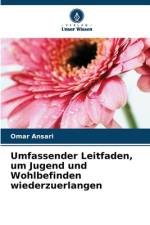 Umfassender Leitfaden, um Jugend und Wohlbefinden wiederzuerlangen af Omar Ansari