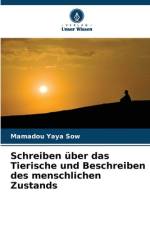 Schreiben über das Tierische und Beschreiben des menschlichen Zustands af Mamadou Yaya Sow