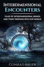 Interdimensional Encounters af Conrad Bauer