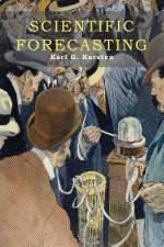 Scientific Forecasting af Karl Karsten