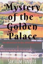 MYSTERY OF THE GOLDEN PALACE af Saksham Pandita