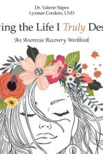 Living the Life I Truly Desire af Dr Valerie Stipes Lyzmar Cordero Lnd