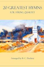 20 Greatest Hymns for String Quartet af B C Dockery