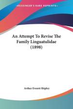 An Attempt To Revise The Family Linguatulidae (1898) af Arthur Everett Shipley