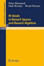 M-Ideals in Banach Spaces and Banach Algebras af Peter Harmand