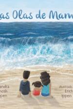 Las Olas de Mamá af Chandra Ghosh Ippen