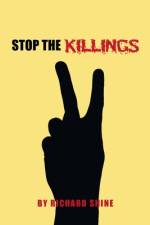 Stop the Killing af Richard Shine