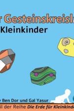Der Gesteinskreislauf für Kleinkinder af Gal Yasur