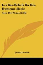 Les Bas-Reliefs Du Dix-Huitieme Siecle af Joseph Lavallée