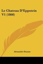 Le Chateau D'Eppstein V1 (1860) af Alexandre Dumas