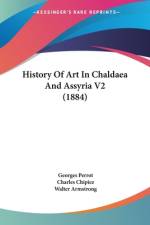 History Of Art In Chaldaea And Assyria V2 (1884) af Georges Perrot