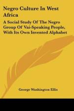 Negro Culture In West Africa af George Washington Ellis