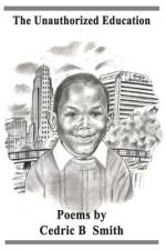 The Unauthorized Education af Cedric B Smith