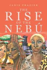 The Rise of the Nebú af Janis Frazier
