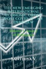The New Emerging International Economic Order Post Covid-19 - An Overview af Santhiya V