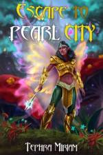 ESCAPE TO PEARL CITY af Tephra Miriam