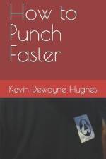 How to Punch Faster af Kevin Dewayne Hughes