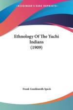 Ethnology Of The Yuchi Indians (1909) af Frank Gouldsmith Speck