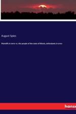 Plaintiffs in error vs. the people of the state of Illinois, defendants in error af August Spieß