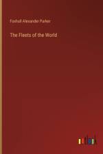 The Fleets of the World af Foxhall Alexander Parker
