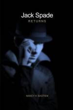 Jack Spade Returns af Nancy H. Bastien