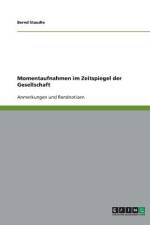 Momentaufnahmen im Zeitspiegel der Gesellschaft af Bernd Staudte
