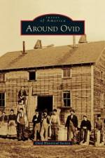 Around Ovid af Ovid Historical Society