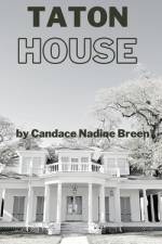 Taton House af Candace Nadine Breen