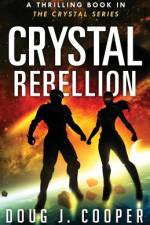 Crystal Rebellion af Doug J Cooper