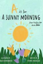 A Sunny Morning - Haiku Alphabet Book af Stefanis Michailidi