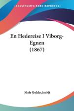 En Hedereise I Viborg-Egnen (1867) af Meir Goldschmidt