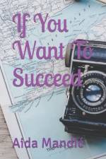 If You Want To Succeed... af Aida Mandic
