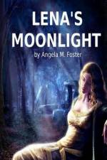 Lena's Moonlight af Angela M Foster