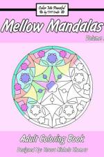 Mellow Mandalas Adult Coloring Book af Teresa Nichole Thomas
