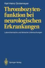 Thrombozytenfunktion bei neurologischen Erkrankungen af Karl-Heinz Grotemeyer