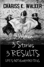 3 Women, 3 Stories, 3 Results af Marty Parker