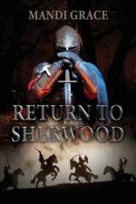 Return to Sherwood af Mandi Grace