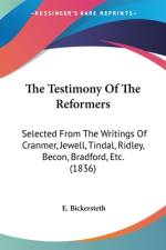 The Testimony Of The Reformers af E. Bickersteth